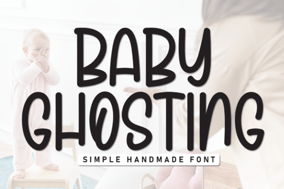 Baby Ghosting: A Display Font That Makes Campaign Copy Clickable