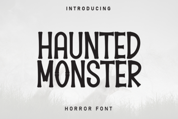 Haunted Monster: A Display Font with Friendly Editorial Appeal