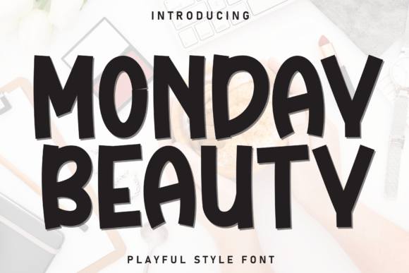 Monday Beauty: A Font That Works for Your Digital Brand